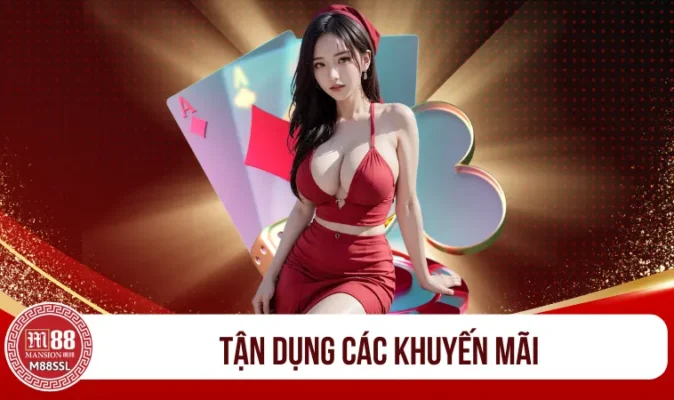 Tận dụng các khuyến mãi