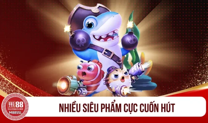 Nhiều siêu phẩm cực cuốn hút