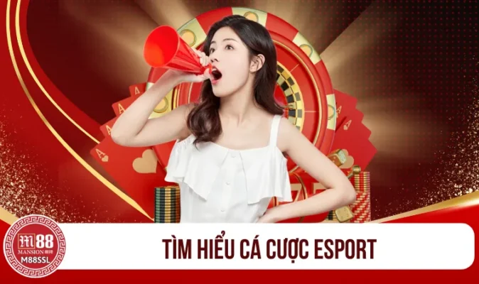 Tìm hiểu cá cược Esport